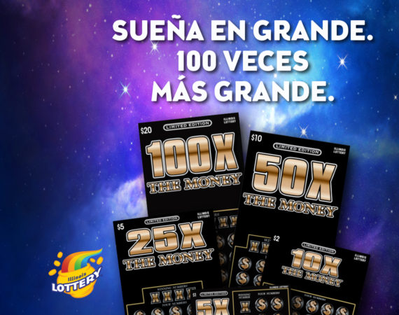 Illinois Lottery Multiplier tickets with Spanish text reading "Sueña en Grande. 100 Veces Más Grande."
